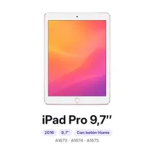 iPad Pro 9,7″: 2016, 9,7″, con botón Home, modelos A1673, A1674 y A1675. Cambiar batería iPad Pro 9,7″ en Madrid