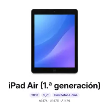iPad Air (1.ª generación): 2013, 9,7″, modelos A1474, A1475 y A1476. Cambiar pantalla iPad Air (1.ª generación) en Madrid