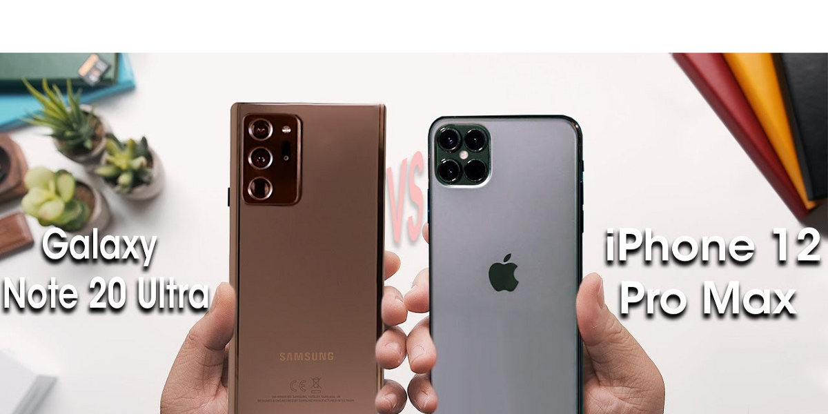 Samsung Galaxy Note 20 Ultra vs. iPhone 12 Pro Max