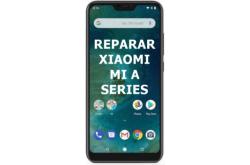 Reparar Xiaomi Mi A Series